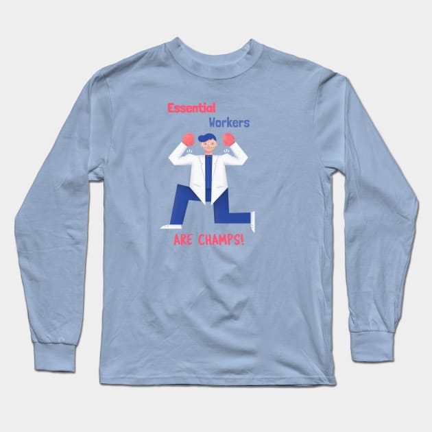 Essential Workers are Champs - Thank You Long Sleeve T-Shirt by Alaskan Skald